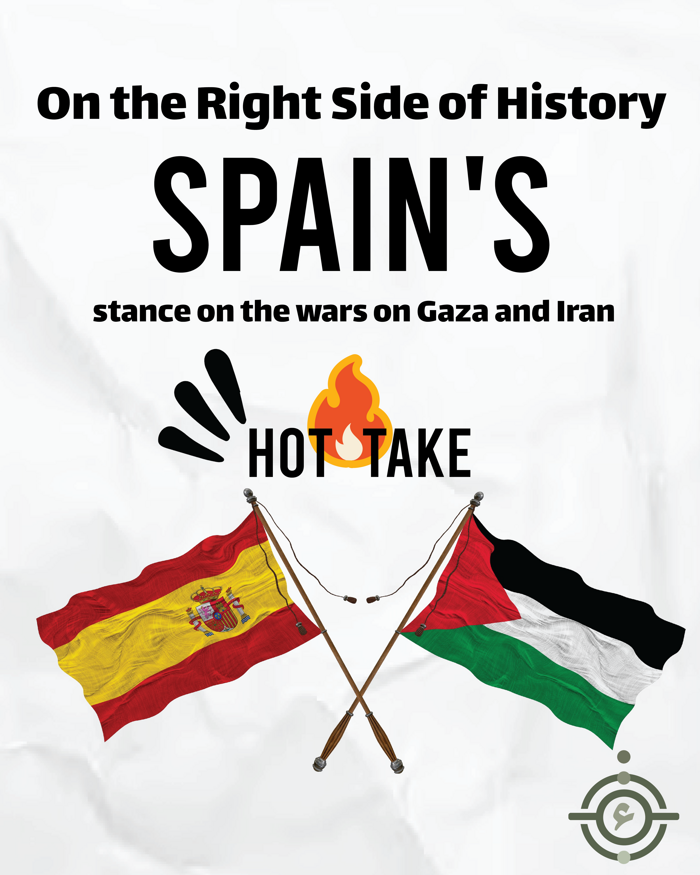 On the Right Side of History: Spain's stance on the wars on Gaza and Iran
