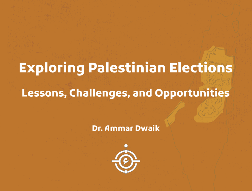 Exploring Palestinian Elections: Lessons, Challenges, and Opportunities