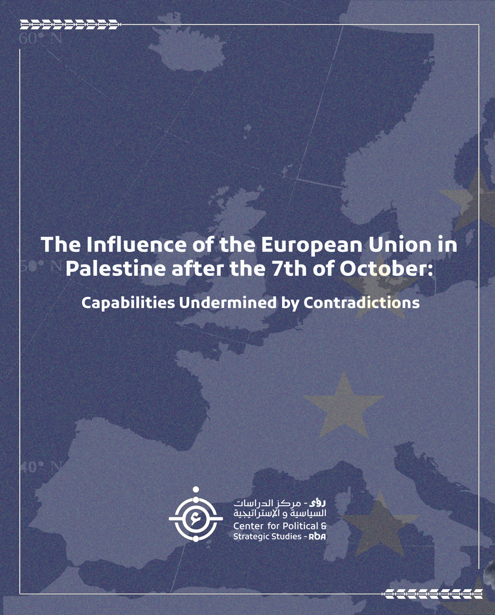 The Influence of the European Union in Palestine after the 7th of October: Capabilities Undermined by Contradictions