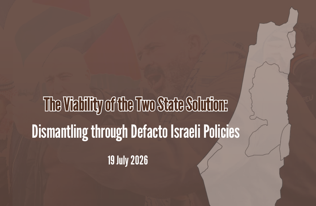 The Viability of the Two-State Solution Amid Israeli Policies on the Ground